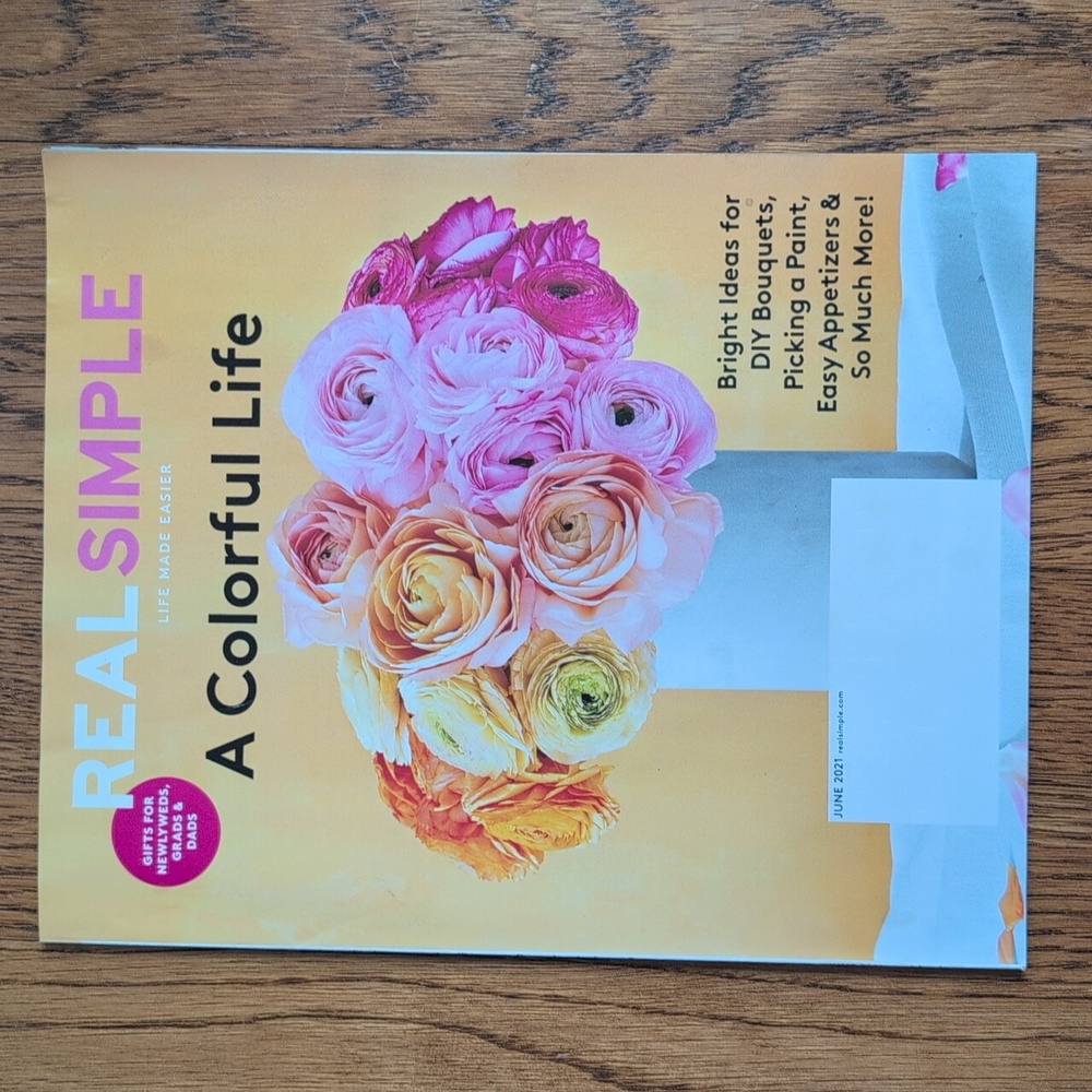 Real Simple Magazine June 2021 A Colorful Life, Life Made Easier